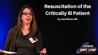 Resuscitation of the Critically Ill Patient  The Advanced EM Boot Camp [upl. by Elocon]