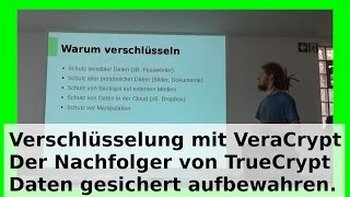 VeraCrypt Daten  EMails sicher verschlüsseln – CryptoParty 23072016 Tübingen DeutschGerman [upl. by Inanak]