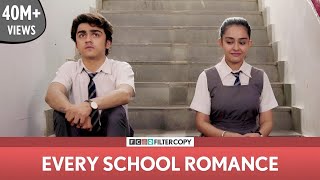 FilterCopy  Every School Romance  ft Apoorva Arora and Rohan Shah [upl. by Mahgem]