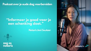 Podcast Je oude dag voorbereiden informeer je goed voor je een schenking doet [upl. by Anelaj]