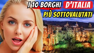 I 10 BORGHI PIÙ SOTTOVALUTATI D’ITALIA IL NUMERO 5 TI SORPRENDERÀ [upl. by Remmos647]