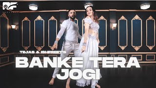 Banke Tera Jogi  Tejas amp Ishpreet  Bollywood Dance Cover  Dancefit Live [upl. by Kory]