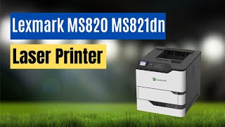 Lexmark MS820 MS821dn Laser Printer Buying Guide [upl. by Baumbaugh813]