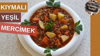 Kıymalı Yeşil Mercimek Yemeği  Ev Yemekleri Tarifleri [upl. by Lionello386]