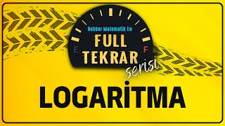 LOGARİTMA  FULL TEKRAR SERİSİ  Rehber Matematik [upl. by Caines]