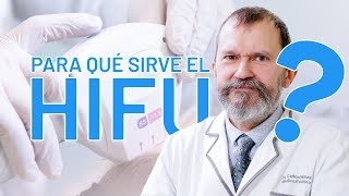 ¿Qué es el HIFU  Regenera COLÁGENO y consigue FIRMEZA en la piel con Ultrasonidos [upl. by Eillom]