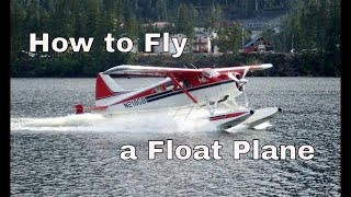 How to Fly a Float Plane A Step by Step Tutorial [upl. by Kcin]