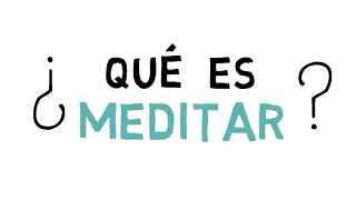 ¿Qué es meditar [upl. by Ihcehcu680]