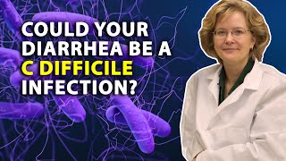 Could Your Diarrhea Be a C Difficile Infection 10 Things You Need To Know About C Diff [upl. by Boothman890]