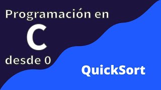 40 Quicksort  Algoritmo de ordenamiento  Programación en C desde cero [upl. by Serolod]