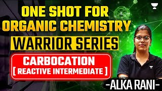 IIT  JAM 2025  One Shot Organic Chemistry  Carbocation  Reactive Intermediate   Alka Rani [upl. by Rancell]