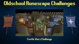 OSRS Challenges Castle Wars Challenge  IRL Forfeit  Episode 50 Special [upl. by Royden]