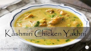 Delicious Kashmiri Chicken Yakhni  Zubias Kitchen [upl. by Adym]