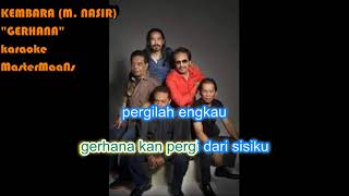 KEMBARA M NASIR GERHANA KARAOKE MINUSONE [upl. by Nemzaj845]