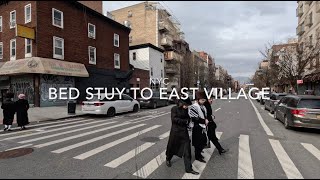 Bed Stuy to the East Village NYC [upl. by Jessika]