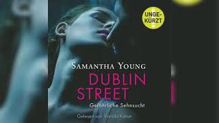 Dublin Street  Gefährliche Sehnsucht von Samantha Young  Perfekte Romanze Hörbuch [upl. by Saiff]