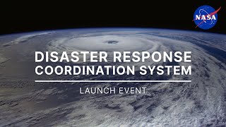 NASA’s Disaster Response Coordination System Launch Event [upl. by Adnalay]