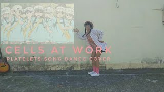 Hataraku Saibou PLATELETS SONG DANCE COVER PHILIPPINES [upl. by Trixi243]