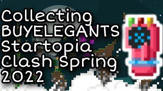 Growtopia Collecting BUYELEGANTS Startopia Clash March 2022 [upl. by Ynelram655]