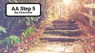 Step Five of Alcoholics Anonymous  An Overview of AA Step 5 [upl. by Nauqet622]