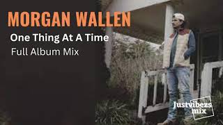 Morgan Wallen  One Thing At A Time album mix [upl. by Airdnaxila551]