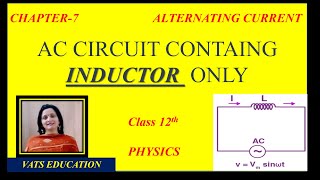 AC Circuit Containing Inductor only  Chapter 7 Alternating current Class12 physics [upl. by Karlin4]