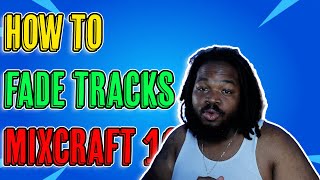 HOW TO FADE TRACKS  MIXCRAFT 10 [upl. by Ajup423]