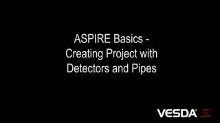 ASPIRE Basics Creating Project With Detectors and Pipes [upl. by Hanikehs]