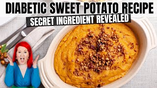 Uncover the SECRET Ingredient In This Perfect Diabetic Friendly Sweet Potato Recipe For Thanksgiving [upl. by Birkett136]