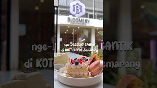 Bloomery Patisserie Kota Lama Semarang bloomery kotalamasemarang kulinersemarang semarang [upl. by Yssak191]