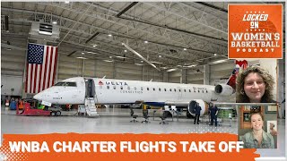 The planes are in place How charter flights became the standard in the WNBA  WNBA Podcast [upl. by Eniamrehs]