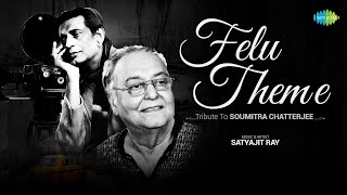 Tribute to Soumitra Chatterjee  Satyajit Ray  Felu Theme  Audio [upl. by Thorncombe]