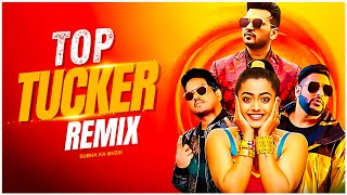 Top Tucker Remix  Subha Ka Muzik  Uchana Amit  Ft Badshah  Rashmika Mandanna [upl. by Orfinger]