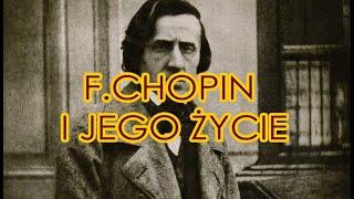 FRYDERYK CHOPIN i jego historia  biografia  życiorys [upl. by Assirem]