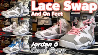 Jordan 6 Cool Grey  LACES SWAP  On Feet [upl. by Grenville99]