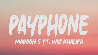 Maroon 5 Ft Wiz Khalifa  Payphone Lyrics [upl. by Durrace]