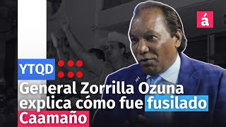 General Zorrilla Ozuna explica cómo fue fusilado Caamaño [upl. by Rena427]