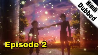 Black Clover Season 1 Episode 2 In Official Hindi Dubbed [upl. by Valenba]