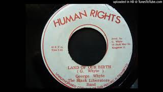 George Whyte  Land Of Our Birth  Native Version  Human Rights 7quot [upl. by Dempstor36]