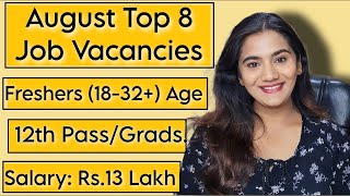 August 2024 Top 8 Job Vacancies for all Freshers  12th Pass amp Graduates  All India Government Job [upl. by Eniamert15]