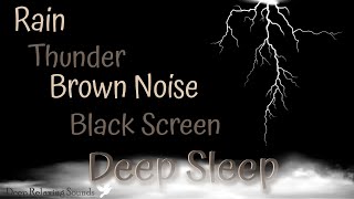 Rain Sounds Thunder Brown Noise  Black Screen  5  Hours [upl. by Sissie]