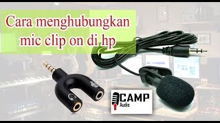 Cara menggunakan mic Clip on di hp [upl. by Drareg]