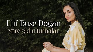 Elif Buse Doğan  Yare Gidin Turnalar Official Video [upl. by Vaden]