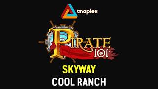 Pirate101 Cool Ranch  Skyway Theme HD [upl. by Nnylyt]