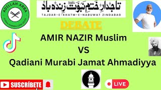 4055  Amir Nazir Muslim VS Qadiani Murabi Jamat Ahmadiyya Qadiani Part5 [upl. by Herra]