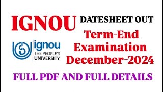 IGNOU Datesheet Released For Termend Examination December2024 IGNOU Students dont miss video [upl. by Ronel]