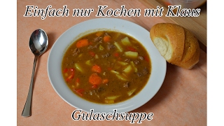 Gulaschsuppe  Ungarische Art [upl. by Huskey346]