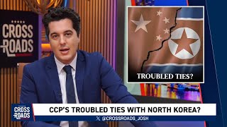 Are the CCP’s Ties With North Korea Troubled  CLIP  Crossroads [upl. by Batha547]