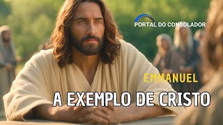 A EXEMPLO DO CRISTO  EMMANUEL mensagensdobem espiritualismo portaldoconsolador [upl. by Gehman313]