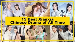 15 BEST【Xianxia】CHINESE Drama of All Time《2024》 [upl. by Hilaria68]